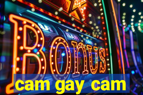 cam gay cam